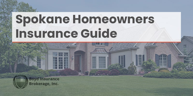 Spokane Homeowners Insurance Guide