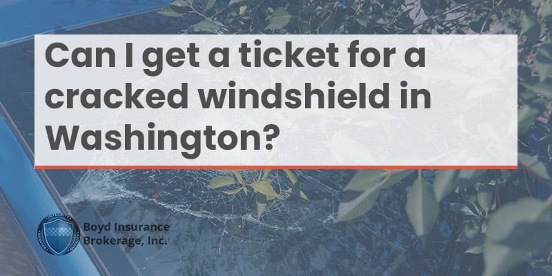 Can I get a ticket for a cracked windshield in Washington?