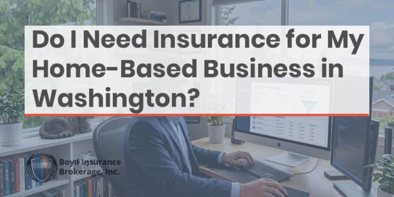 Affordable home-based business insurance in Washington by Boyd Insurance. Protect your home and business with expert coverage options tailored for Washington entrepreneurs.